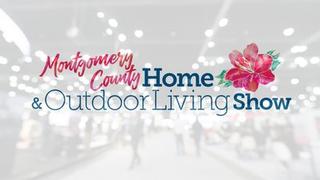 6th Annual Montgomery County Home and Outdoor Living Show