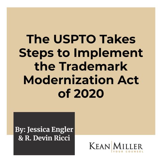 The USPTO Takes Steps to Implement the Trademark Modernization Act of 2020