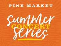 Pine Market wraps up Summer Concert Series this Friday