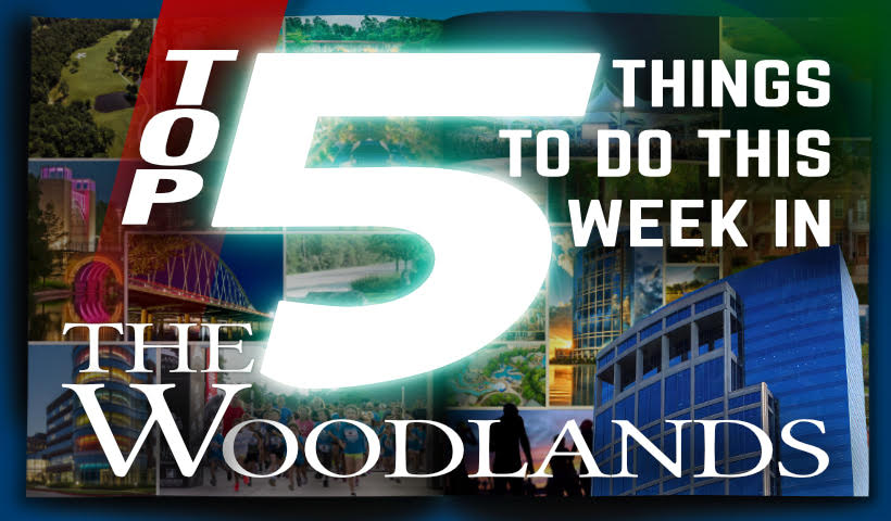 Top 5 Things to Do This Week in The Woodlands – July 8 - 14, 2024